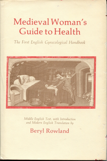 Image for Medieval Woman's Guide to Health: the First English Gynecological Handbook