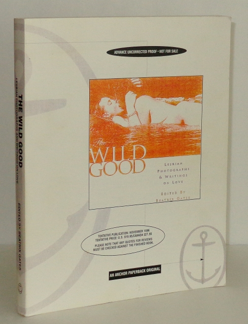 The Wild Good : Lesbian Photographs and Writings on Love Image for The Wild Good : Lesbian Photographs and Writings on Love