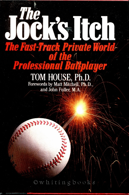 Image for The Jock's Itch : The Fast-Track Private World of the Professional Ballplayer