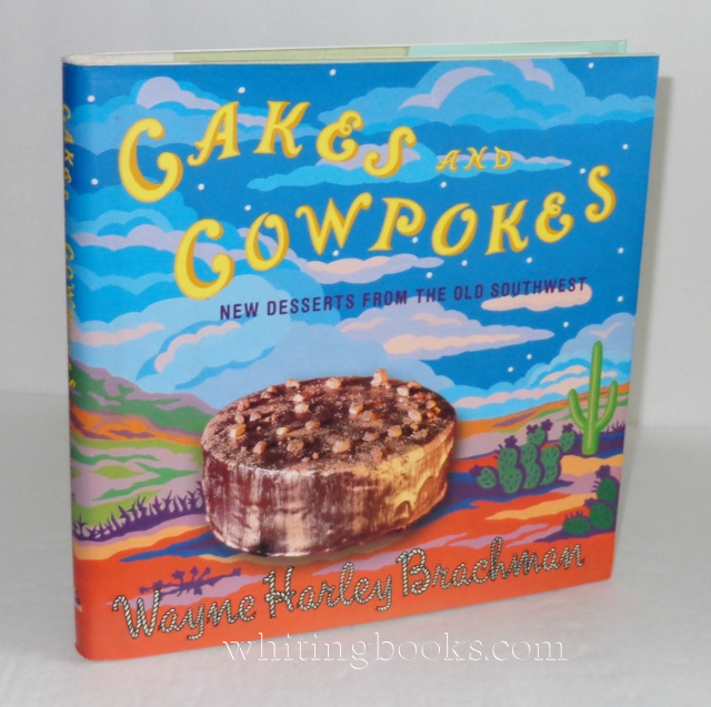 Image for Cakes and Cowpokes : New Desserts from the Old Southwest