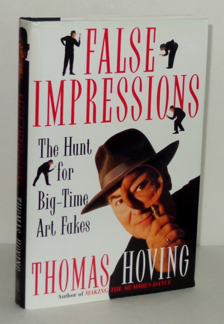 Image for False Impressions : The Hunt for Big-Time Art Fakes