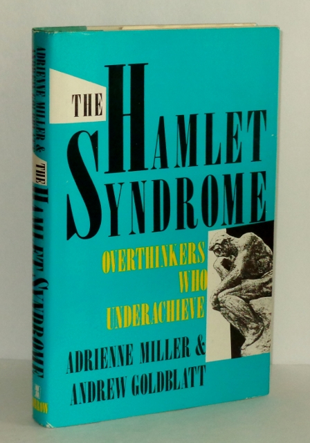 Image for The Hamlet Syndrome : Overthinkers Who Underachieve
