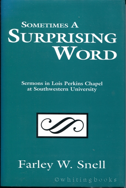 Image for Sometimes a Surprising Word: Sermons in Lois Perkins Chapel at Southwestern University