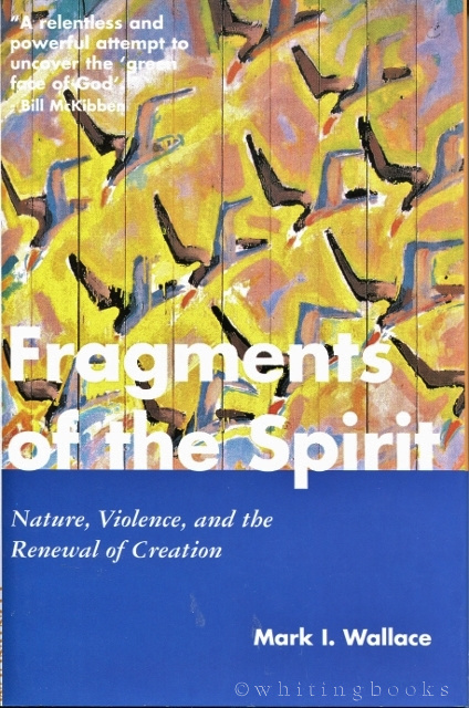 Image for Fragments of the Spirit: Nature, Violence and the Renewal of Creation