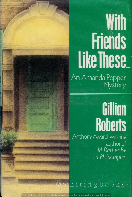 With Friends Like These... An Amanda Pepper Mystery Image for With Friends Like These... An Amanda Pepper Mystery