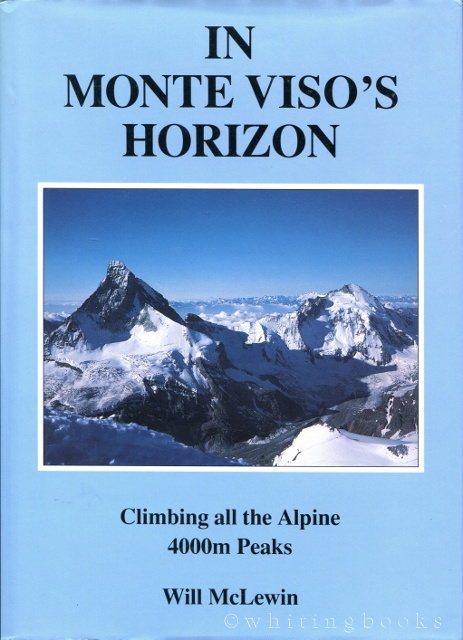 Image for In Monte Viso's Horizon: Climbing All the Alpine 4000m Peaks