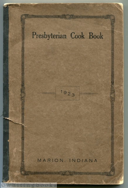 Image for Presbyterian Cook Book: First Presbyterian Church - Marion Indiana 1923