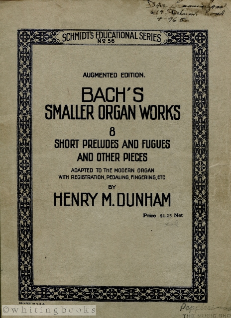Image for Bach's Smaller Organ Works: 8 Short Preludes and Fugues and other Pieces. Adapted to the Modern Organ with Registration, Pedaling, Fingering, Etc. by Henry M. Dunham
