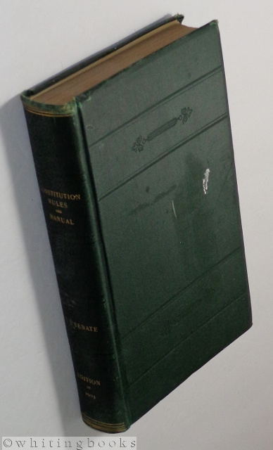 Image for Senate Manual Containing the Standing Rules and Orders of the United States Senate, the Constitution of the United States, Declaration of Independence, Articles of Confederation, the Ordinance of 1787, Jefferson's Manual, etc. Edition of February 5, 1903