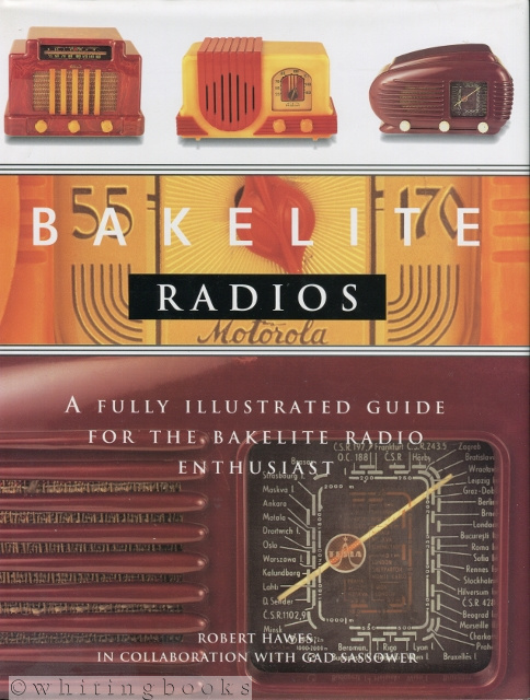 Image for Bakelite Radios: A Fully Illustrated Guide for the Bakelite Radio Enthusiast