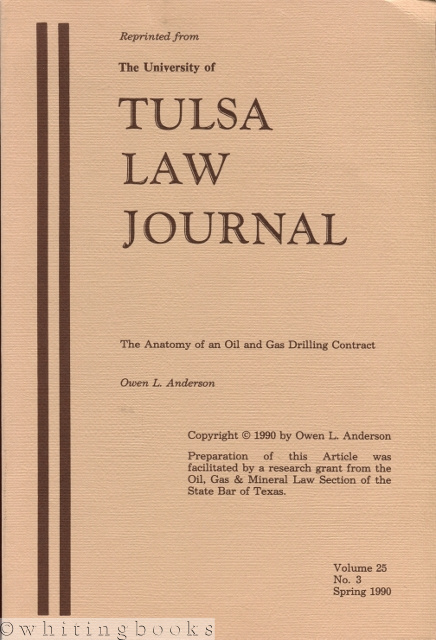 The Anatomy of an Oil and Gas Contract - Reprinted from The University of Tulsa Law Journal, Volume 25, No. 3, Spring 1990