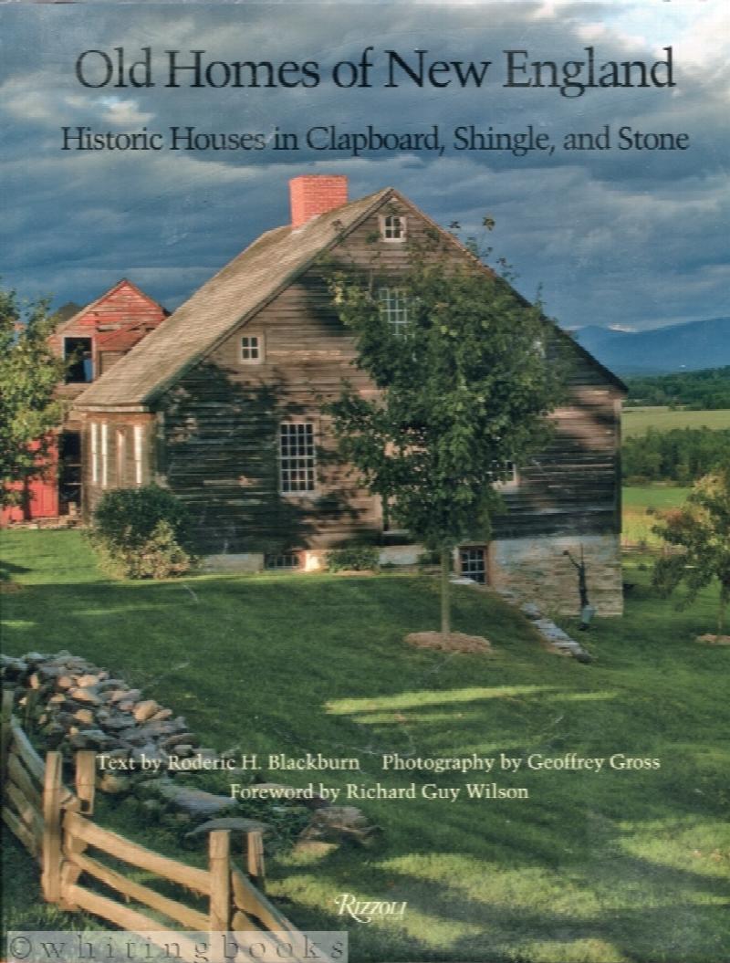 Image for Old Homes of New England: Historic Houses In Clapboard, Shingle, and Stone