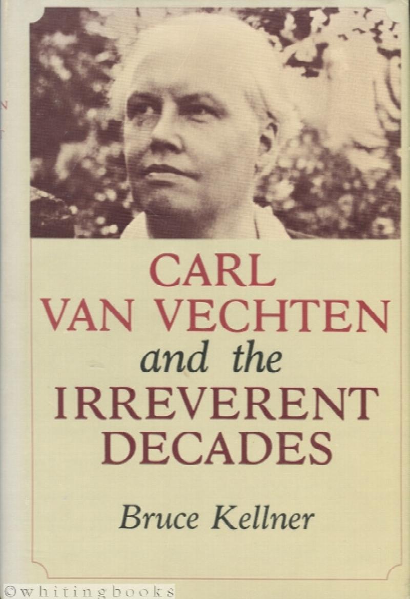 Image for Carl Van Vechten and the Irreverent Decades