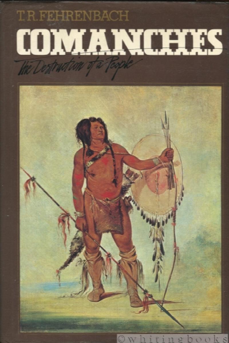 Image for Comanches: The Destruction of a People