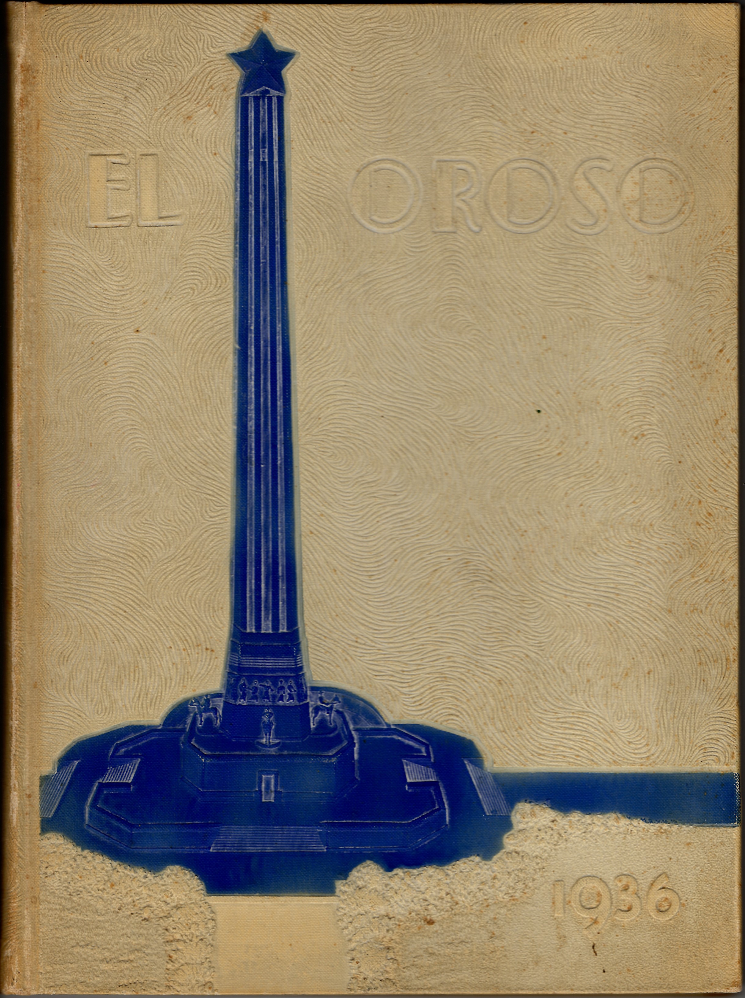 El Oroso Centennial Edition 1936, Volume Ten: The 1936 San Jacinto High School Yearbook; Houston, Texas