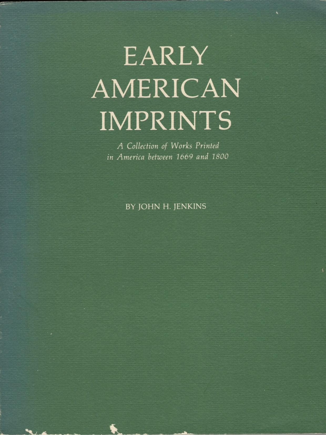 Early American Imprints: A Collection of Works Printed in America between 1669 and 1800 - Catalogue One Hundred Ten