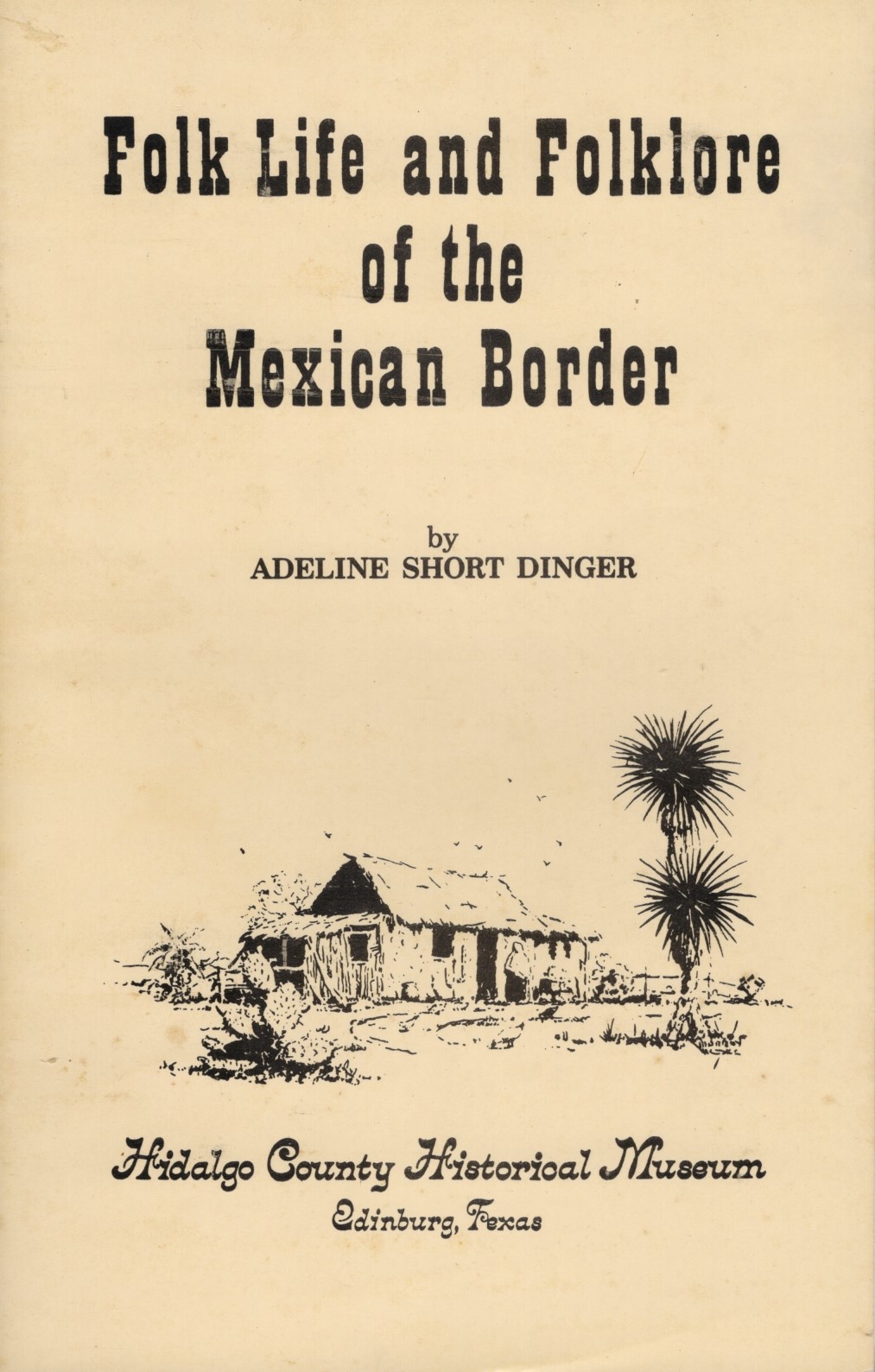 Folk Life and Folklore of the Mexican Border
