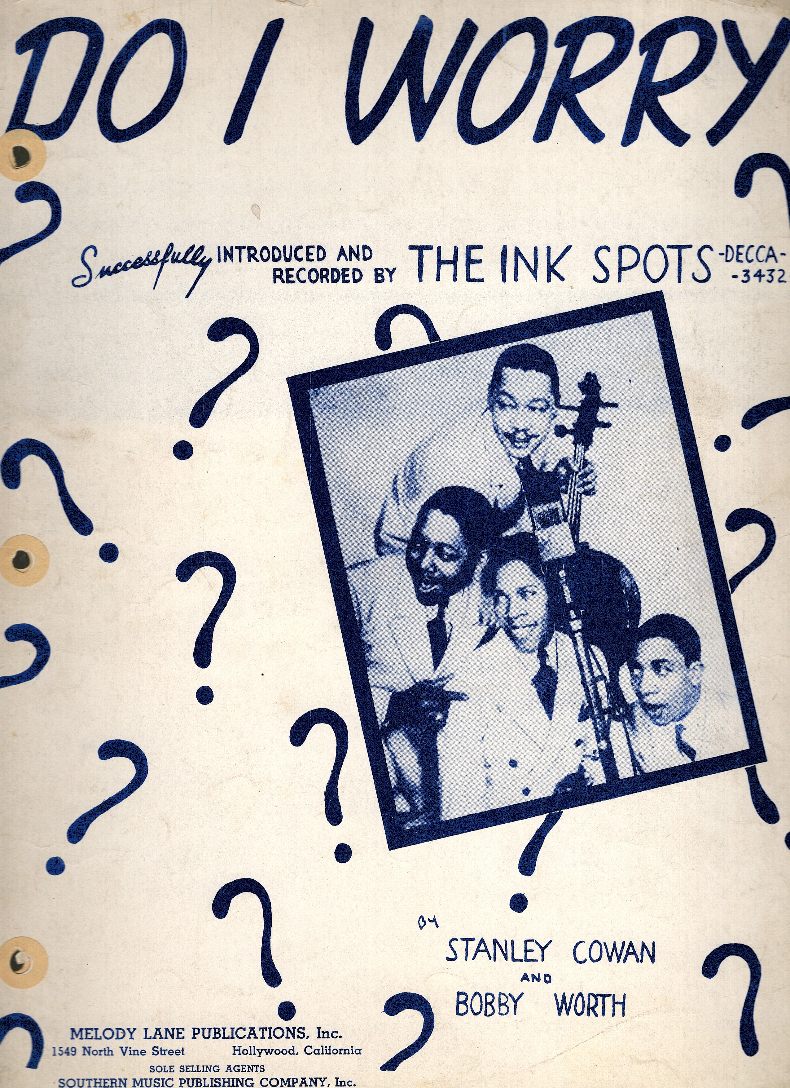 Do I worry Successfully introduced and recorded by the Ink Spots (Decca 3432)