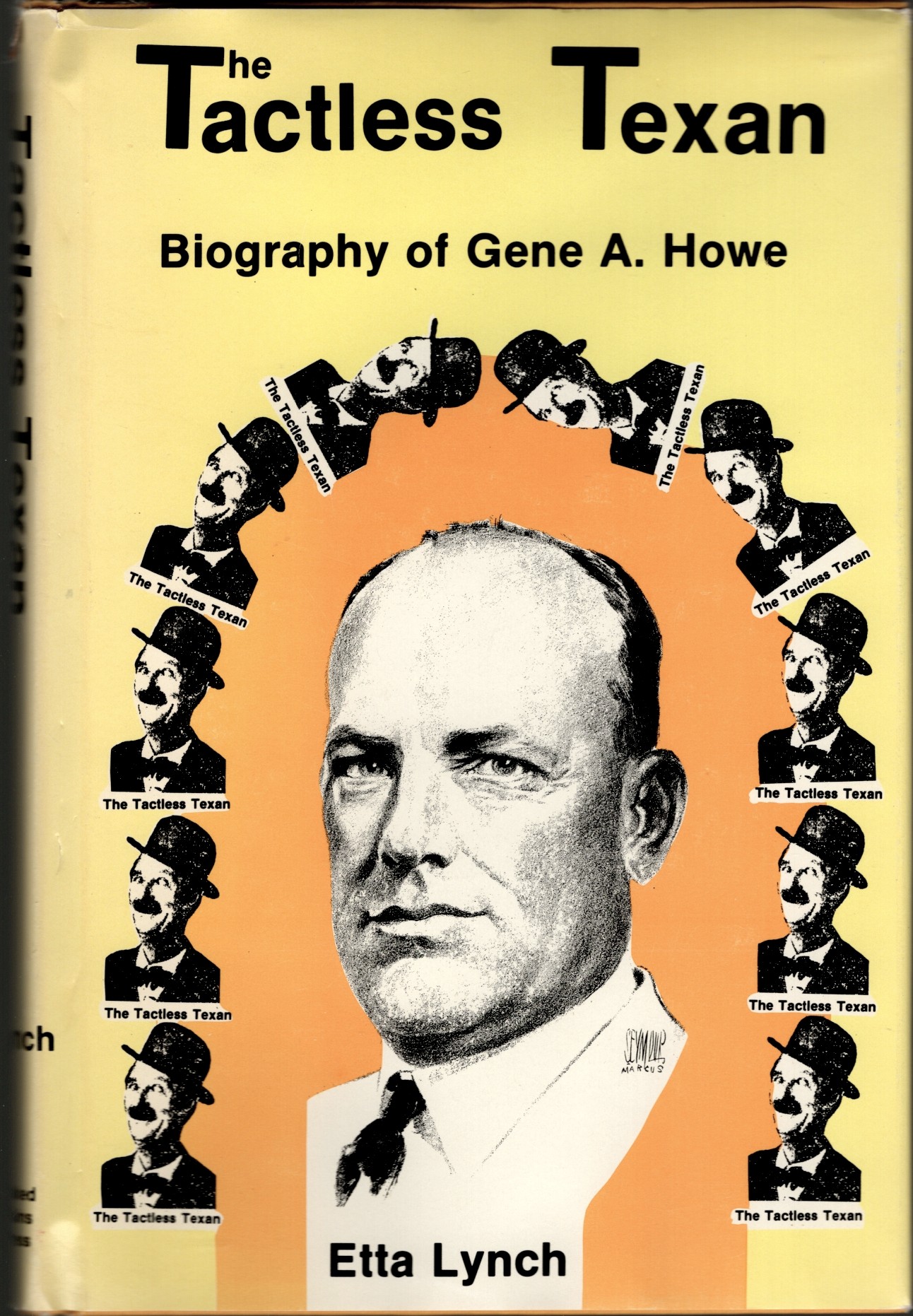 The Tactless Texan: Biography of Gene A. Howe