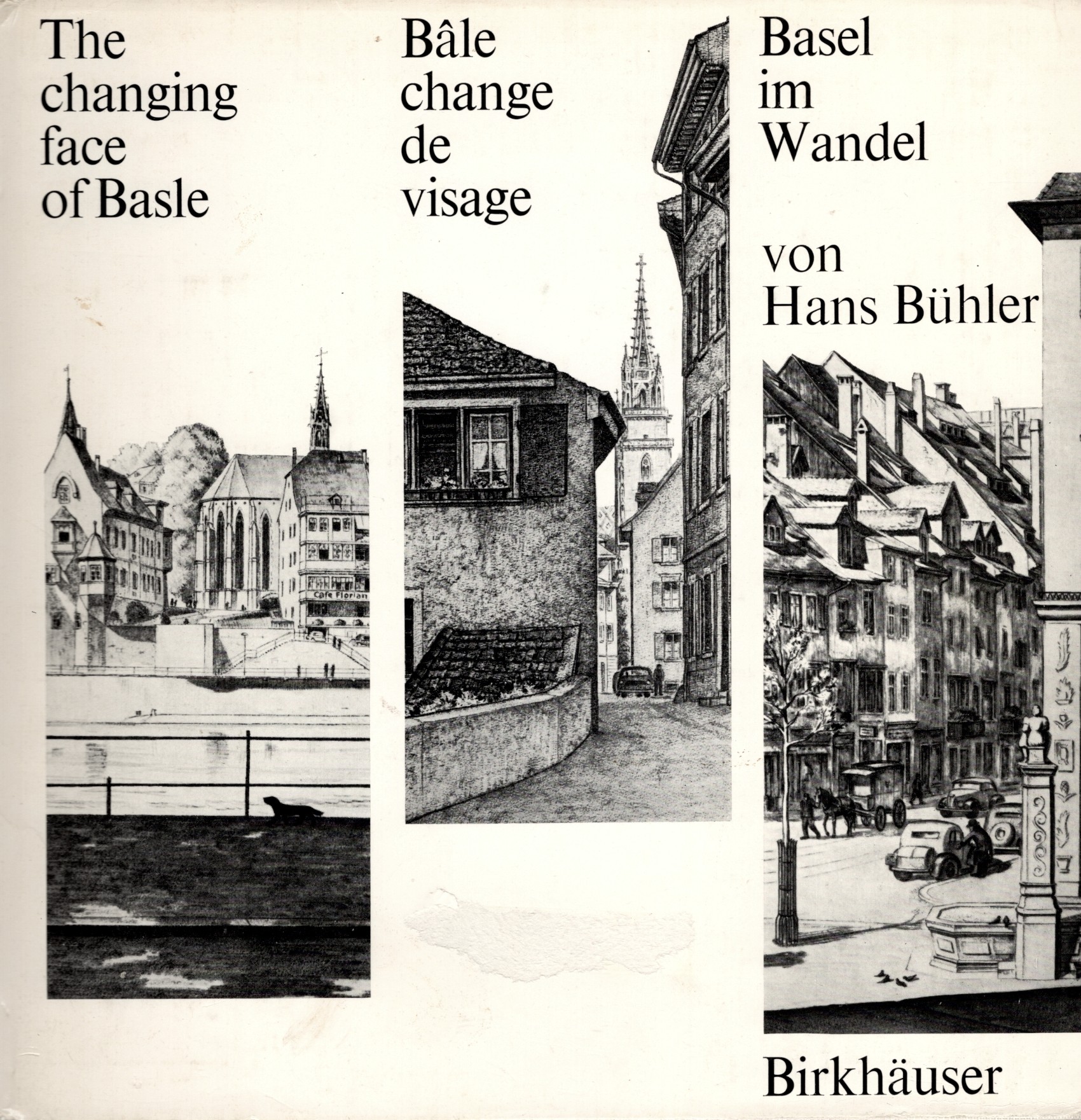 The Changing Face of Basel [Switzerland] - Bale Change de Visage - Basel im Wandel