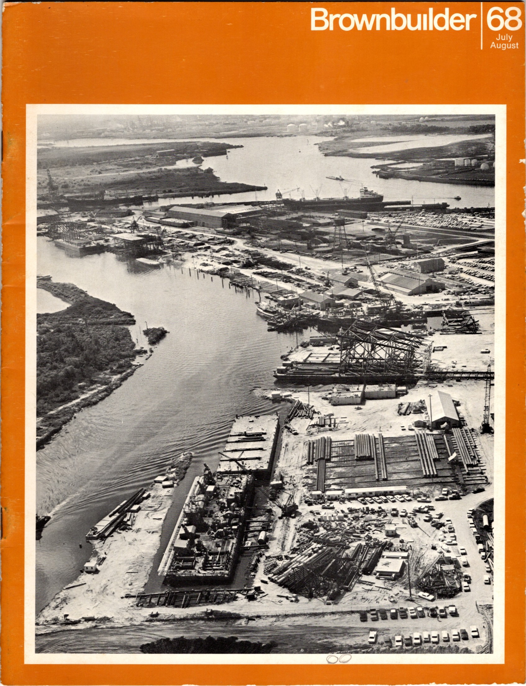 Brownbuilder July-August 1968 - Brown & Root Employee News Publication