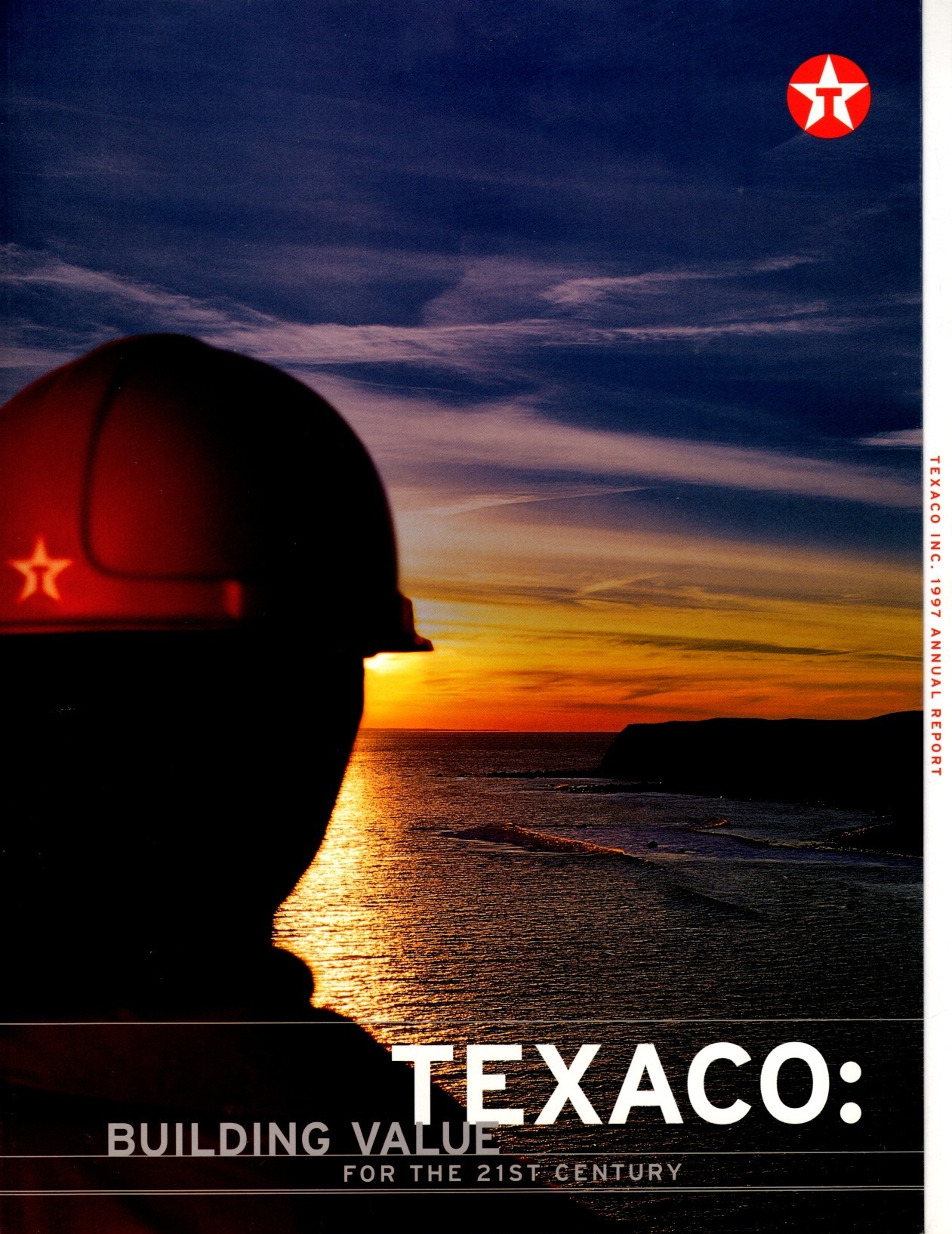 Texaco: Building the Value for the 21st Century - 1997 Annual Report with Notice to Stockholders of the 1998 Annual Meeting