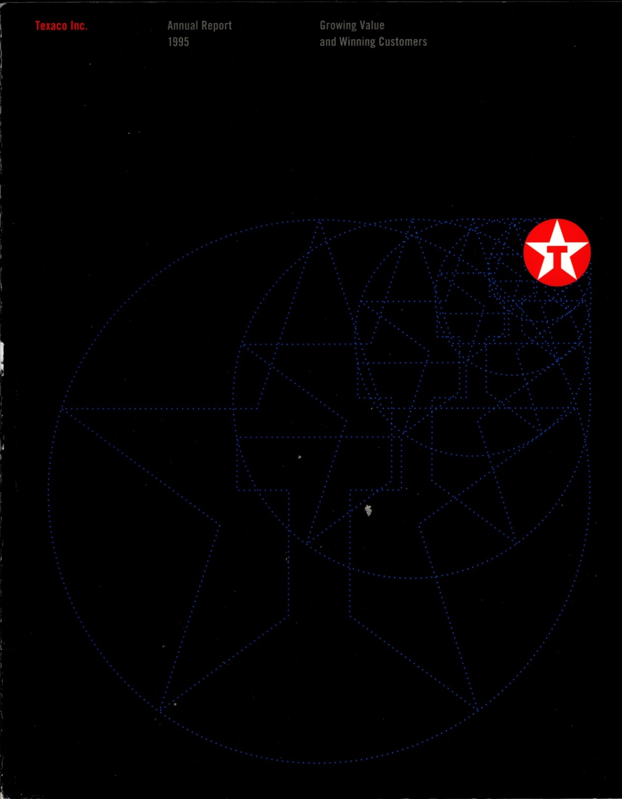 Texaco: Growing Value and Winning Customers - 1995 Annual Report with Notice to Stockholders of the 1996 Annual Meeting