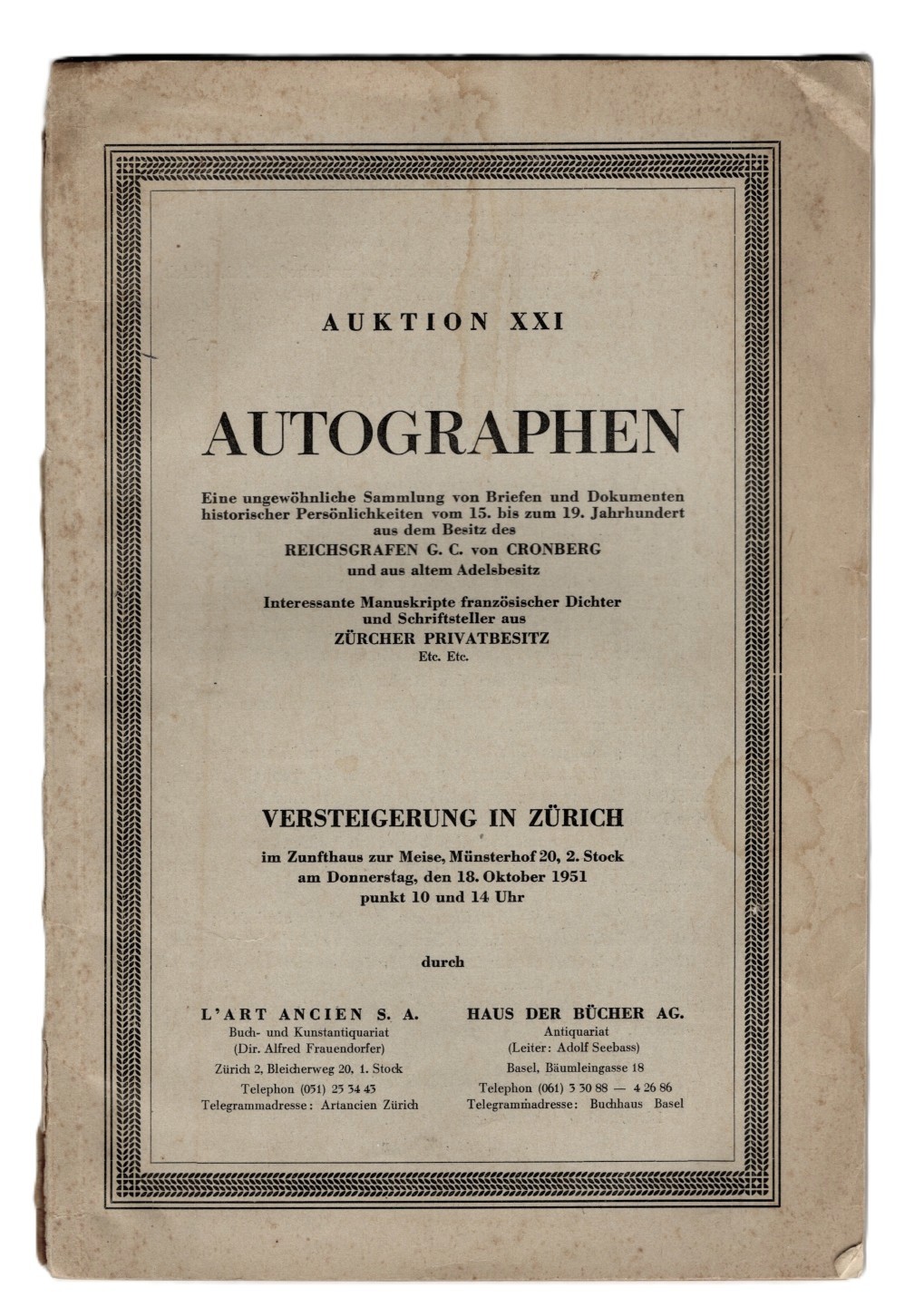 Autographen eine ungewohnliche Sammlung von Briefen und Dokumenten historischer Personlichkeiten vom 15. bis zum 19. Jahrhundert aus dem Besitz des Reichsgrafen G.C. von Cronberg und aus altem Adelsbesitz Interessante Manuskripte fanzosischer Dichter und Schriftsteller aus Zurcher Privatbesitz etc. 