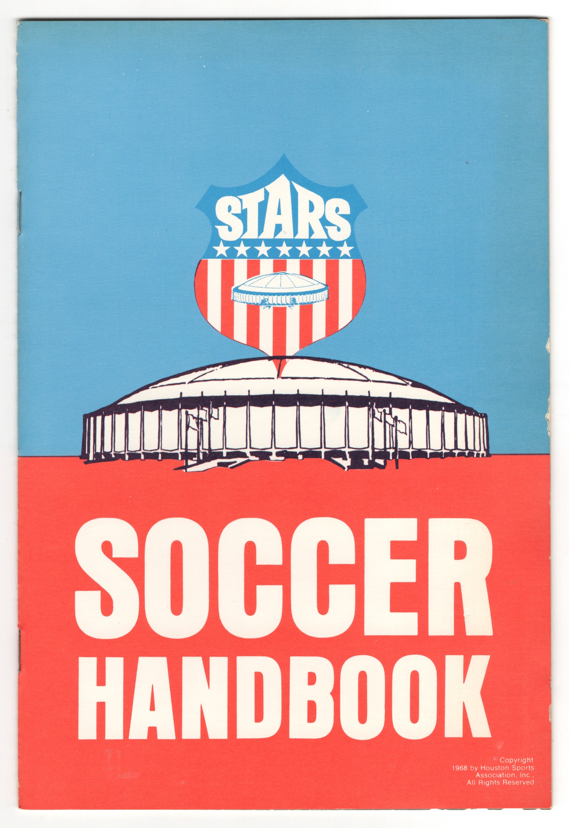 Soccer Handbook [Publication of the Houston Sports Association, Inc. for Houston Stars Fans, 1968]