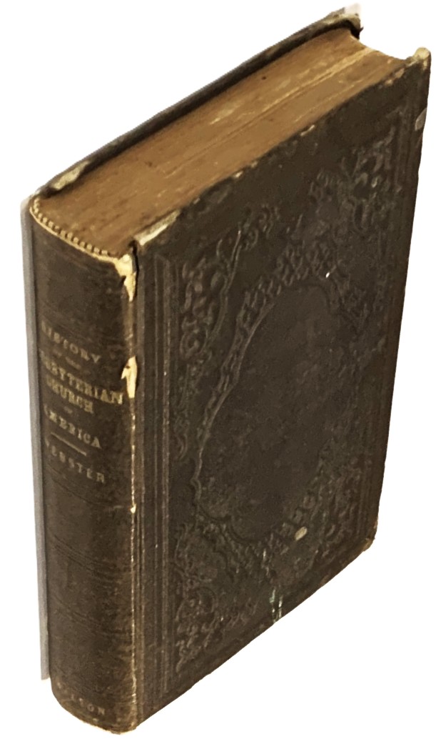 History of the Presbyterian Church in America from its Origin until the Year 1760 with the Biographical Sketches of its Early Ministers