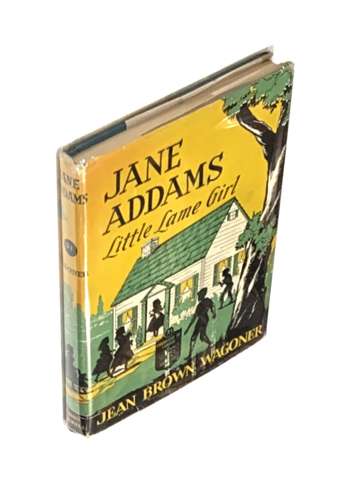 Jane Addams: Little Lame Girl [The Childhood of Famous Americans Series]