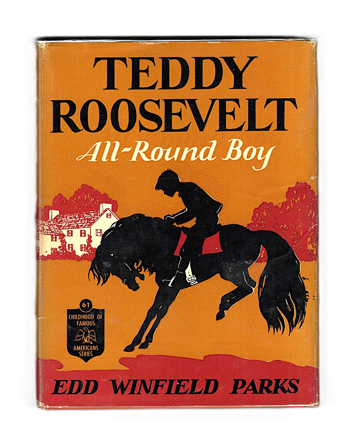 Teddy Roosevelt: All-Round Boy [The Childhood of Famous Americans Series, Number 61]
