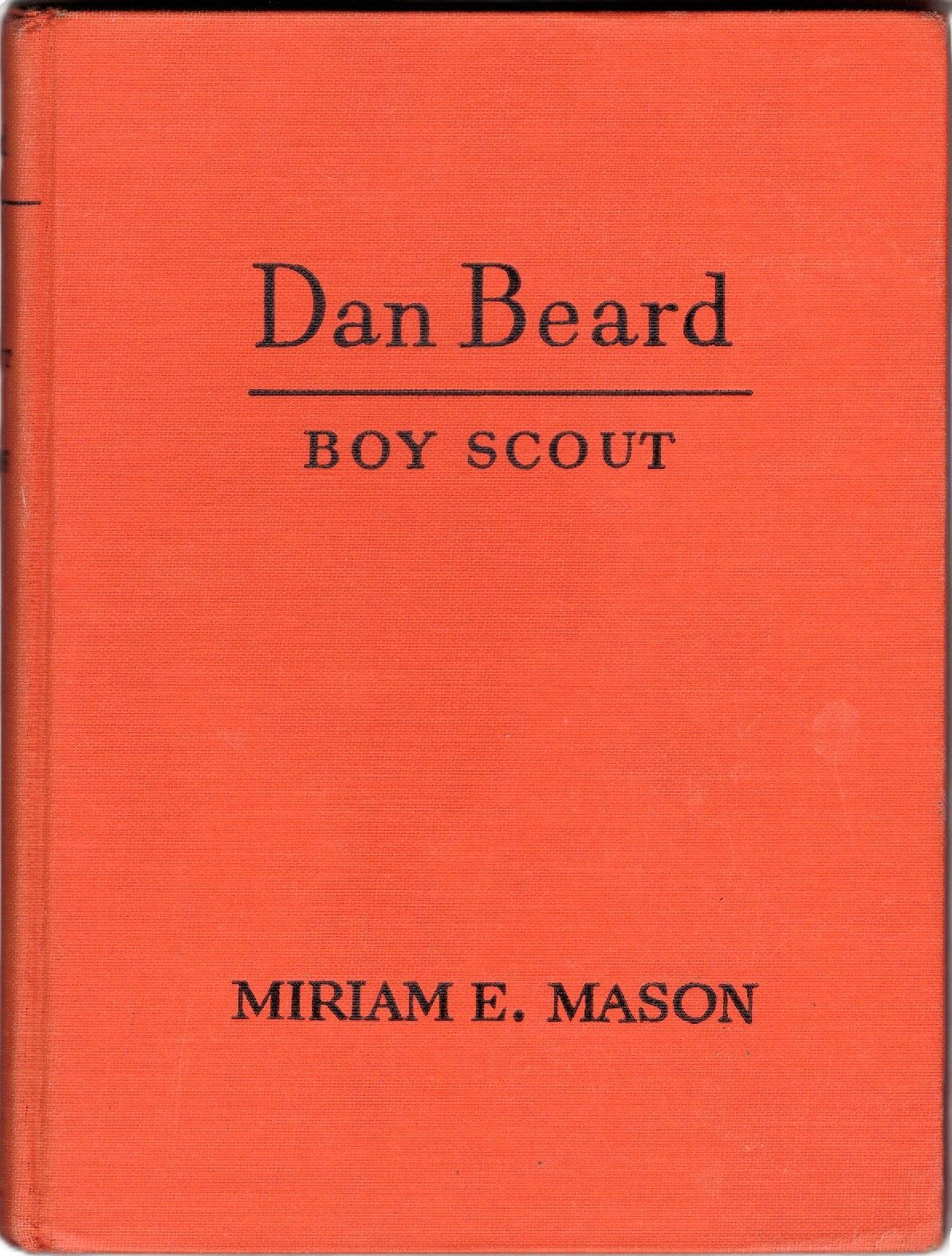 Dan Beard: Boy Scout [The Childhood of Famous Americans Series, Number 3]