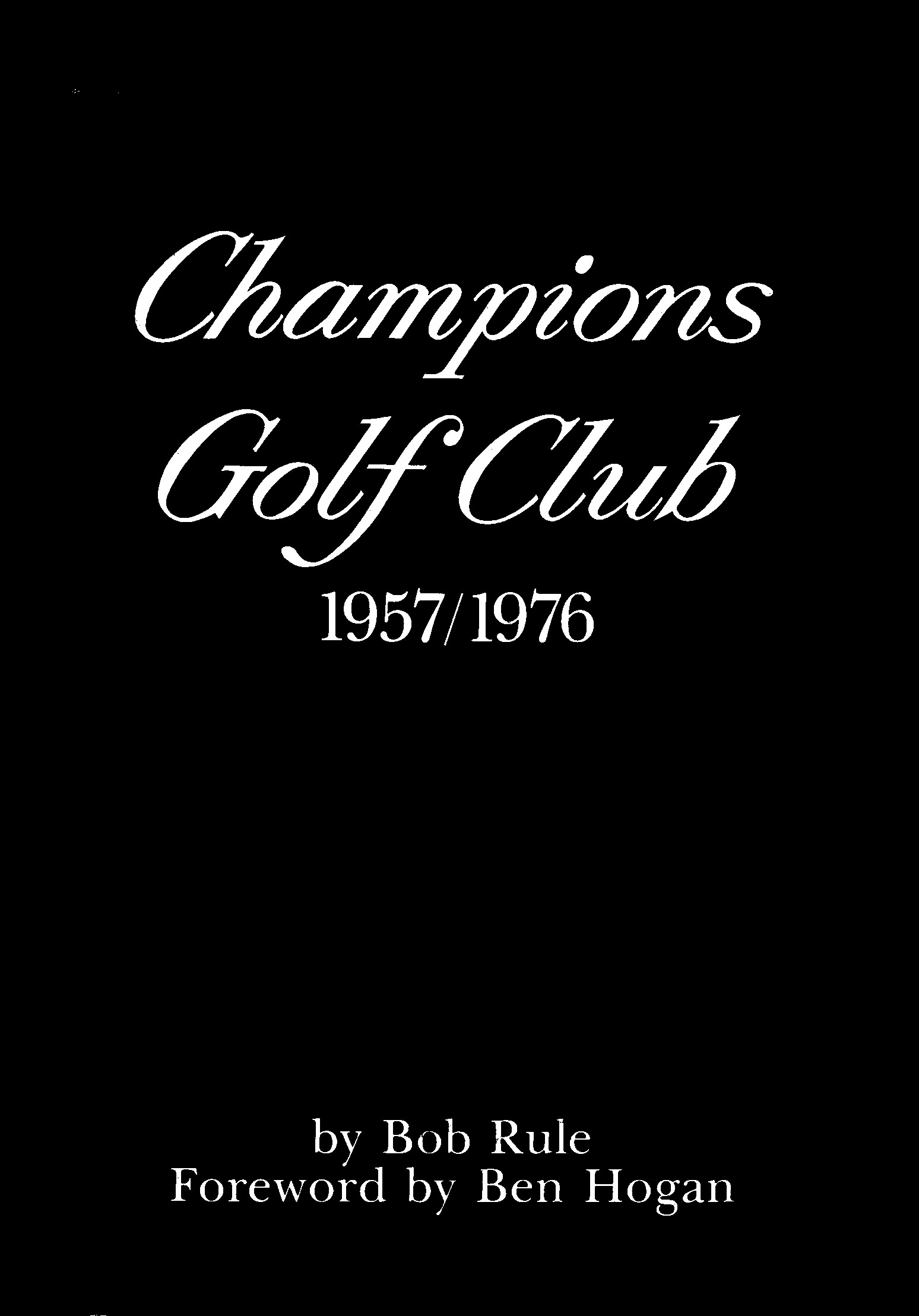 Champions Golf Club 1957-1976 [Houston, Texas]