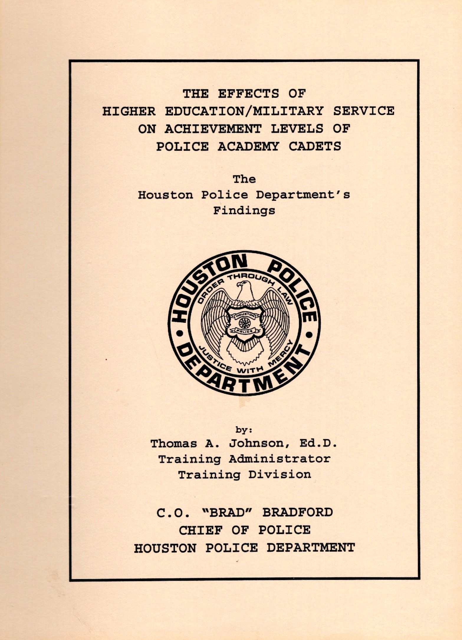 The Effects of Higher Education/Military Service on Achievement Levels of Police Academy Cadets: The Houston Police Department's Findings