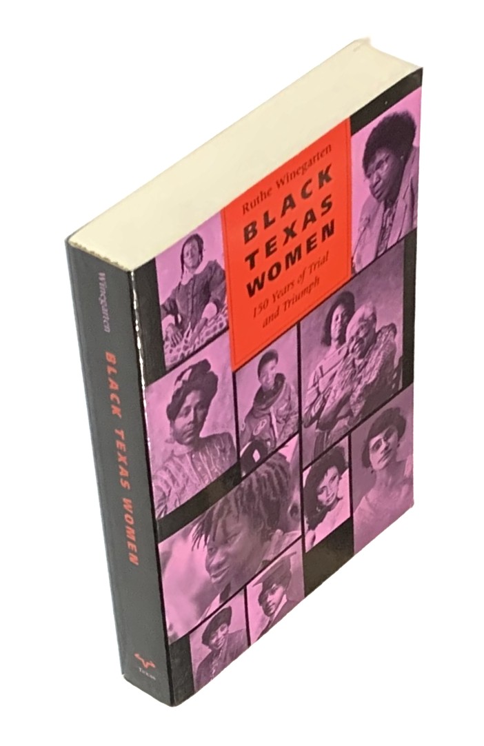 Black Texas Women: 150 Years of Trial and Triumph