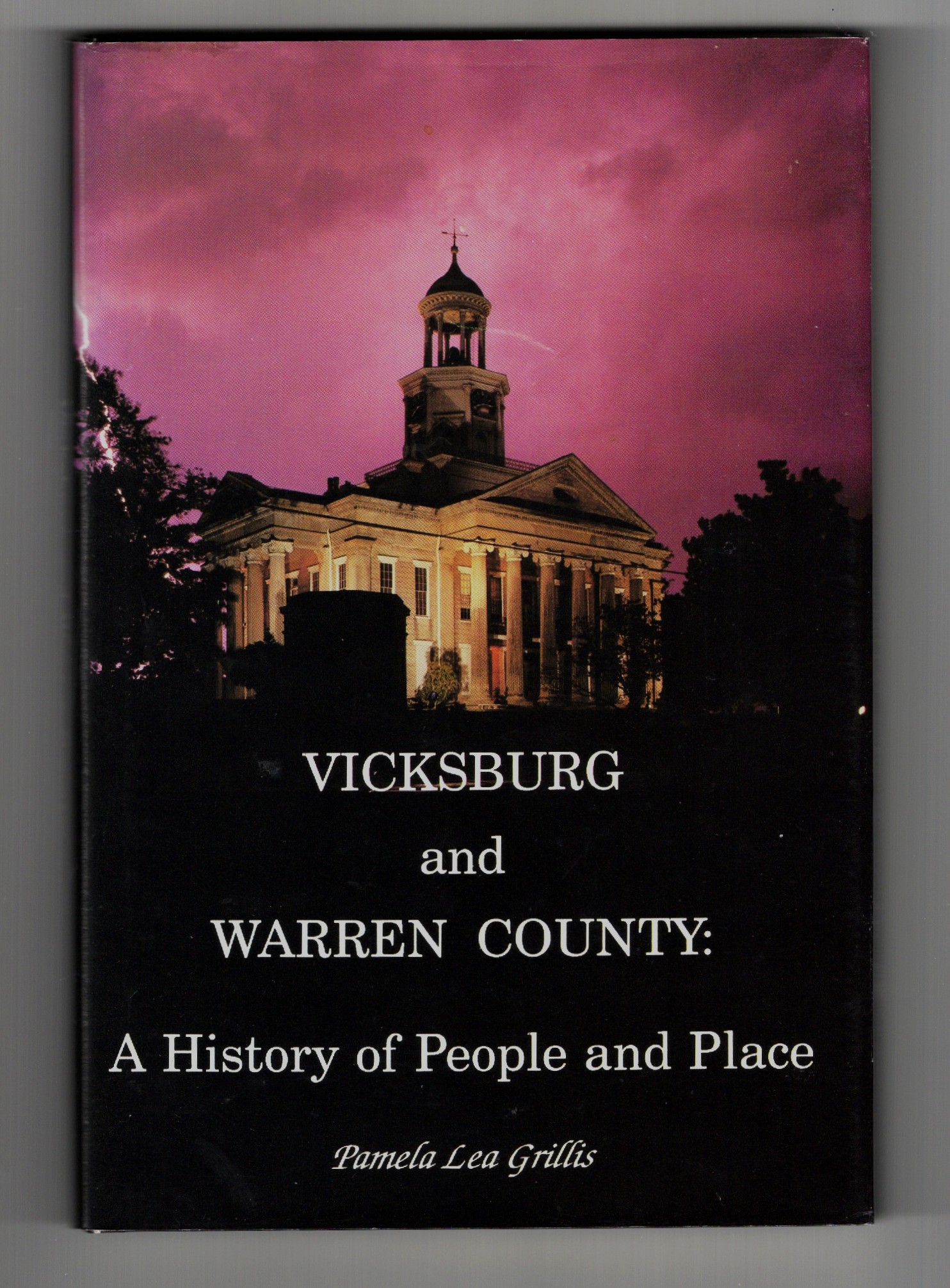 Vicksburg and Warren County: A History of People and Place