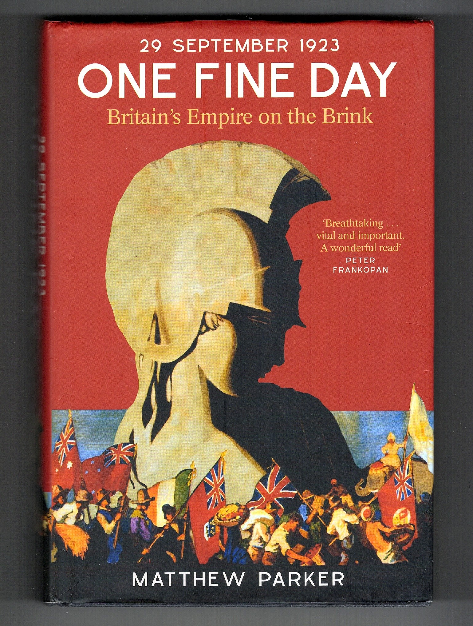 One Fine Day: 29 September 1923 - Britain's Empire on the Brink