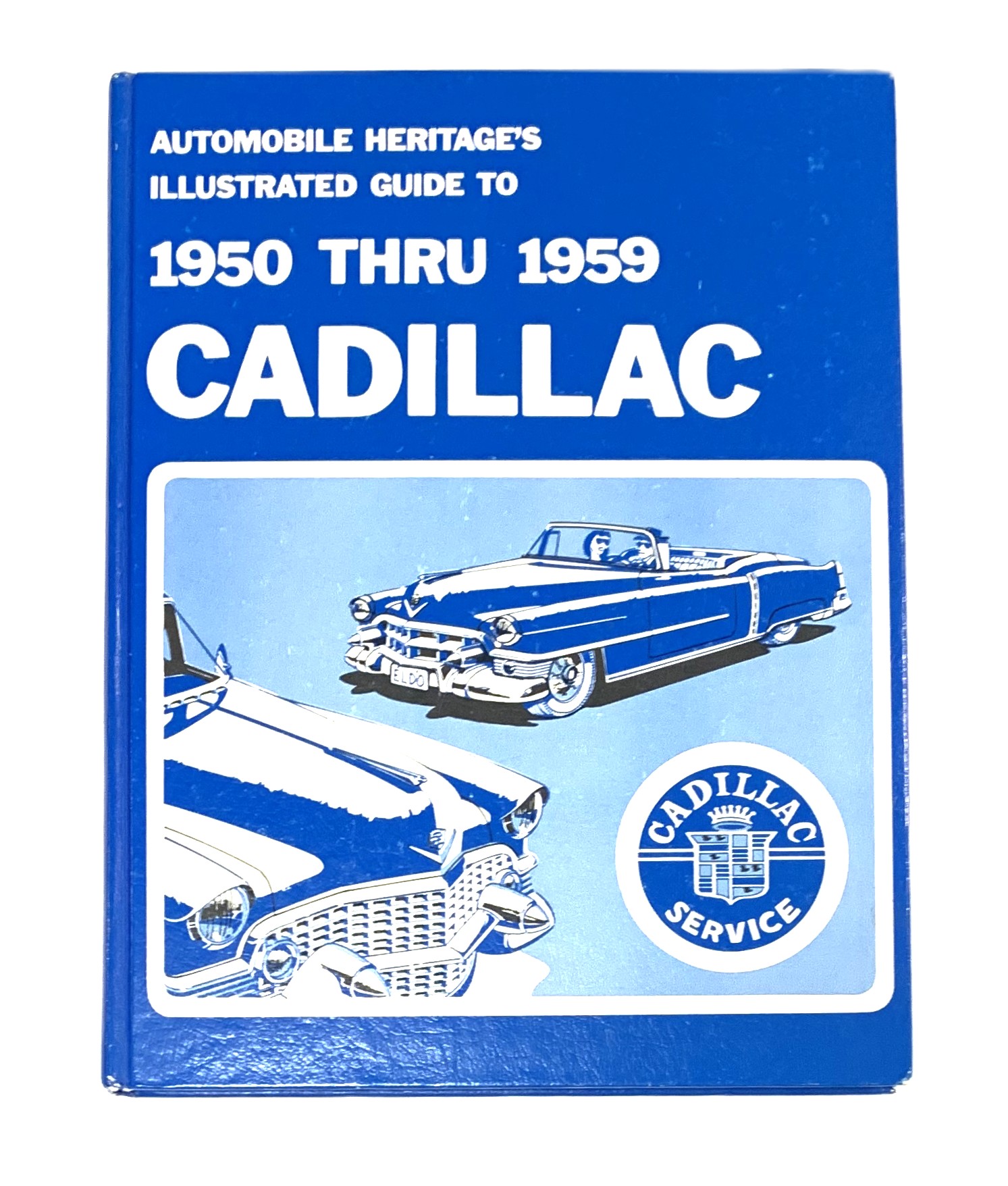 Automobile Heritage's Illustrated Guide to Cadillac 1950 thru 1959 [with related ephemera]