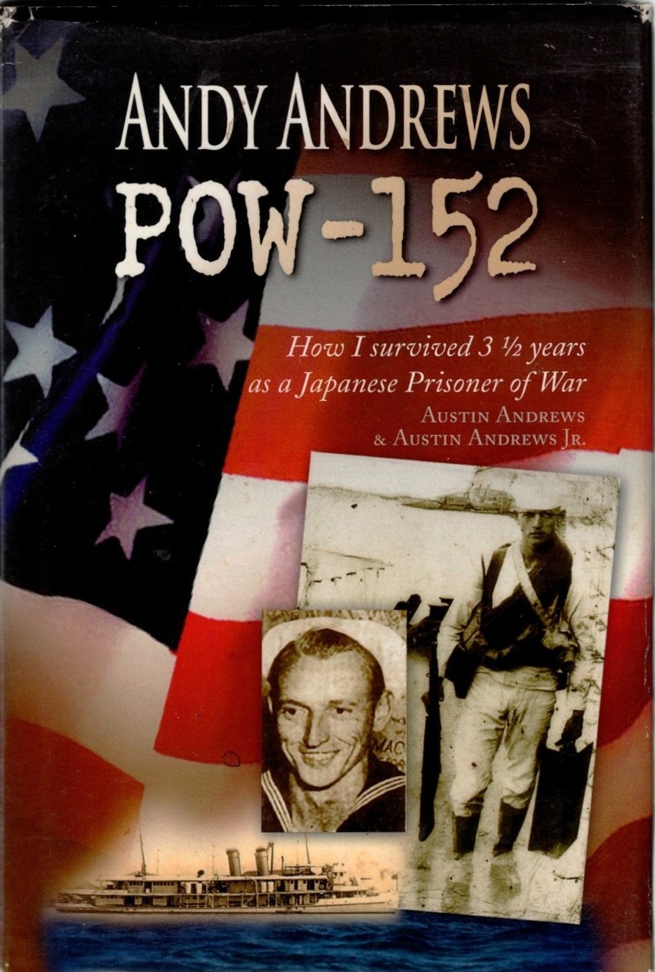 POW-152: How I Survived 3 1/2 Years as a Japanese Prisoner of War