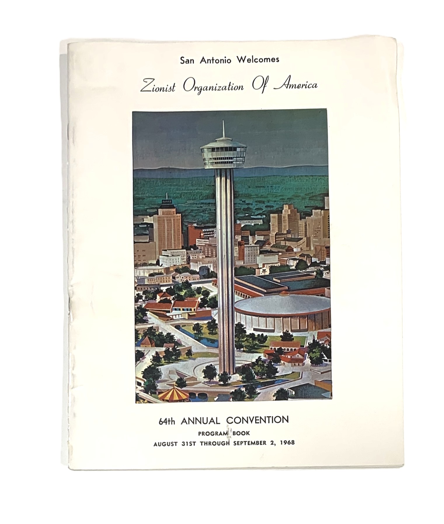 Zionist Organization of America 64th Annual Convention Program Book [with Message from President Lyndon B. Johnson], August 31st through September 2, 1968 - San Antonio, Texas