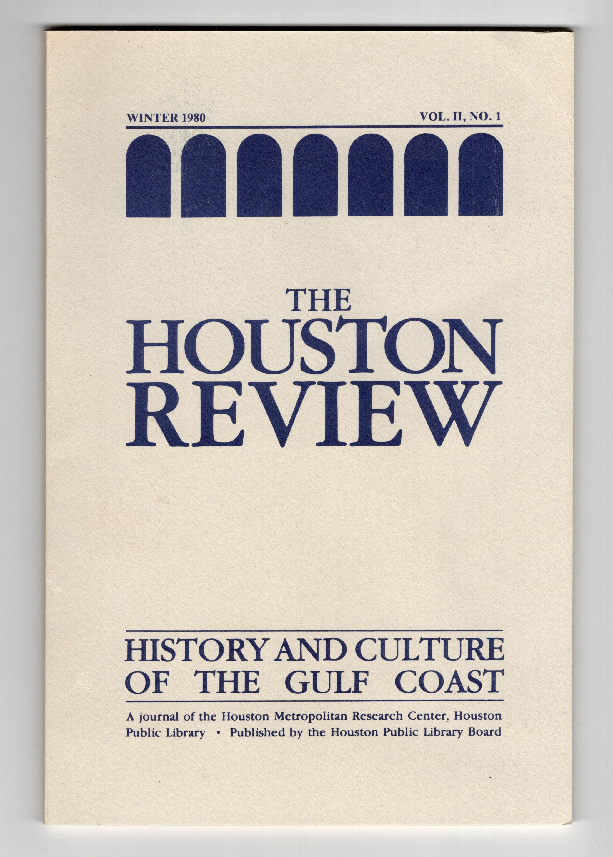 The Houston Review: History and Culture of the Gulf Coast Vol. II, No. 1 Winter 1980