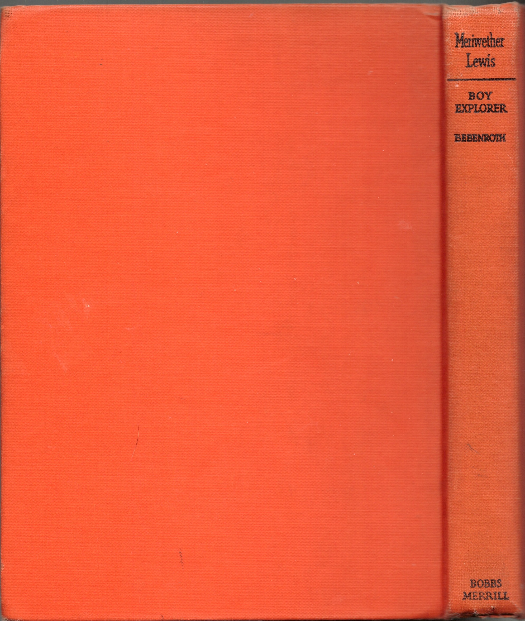 Meriwether Lewis: Boy Explorer [The Childhood of Famous Americans Series]