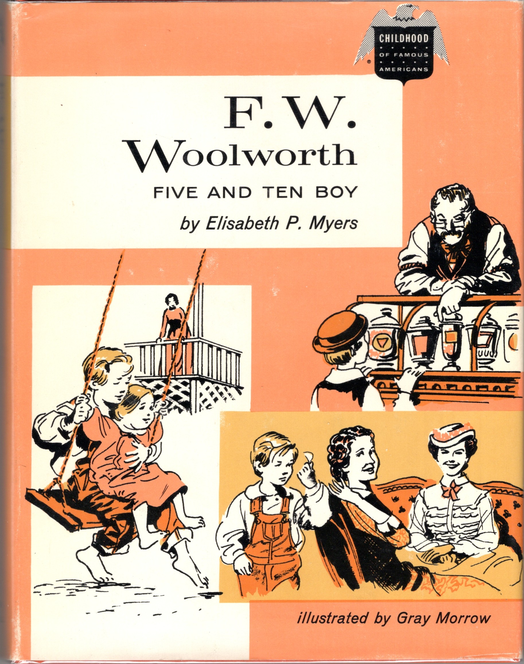 F.W. Woolworth: Five and Ten Boy [The Childhood of Famous Americans Series]