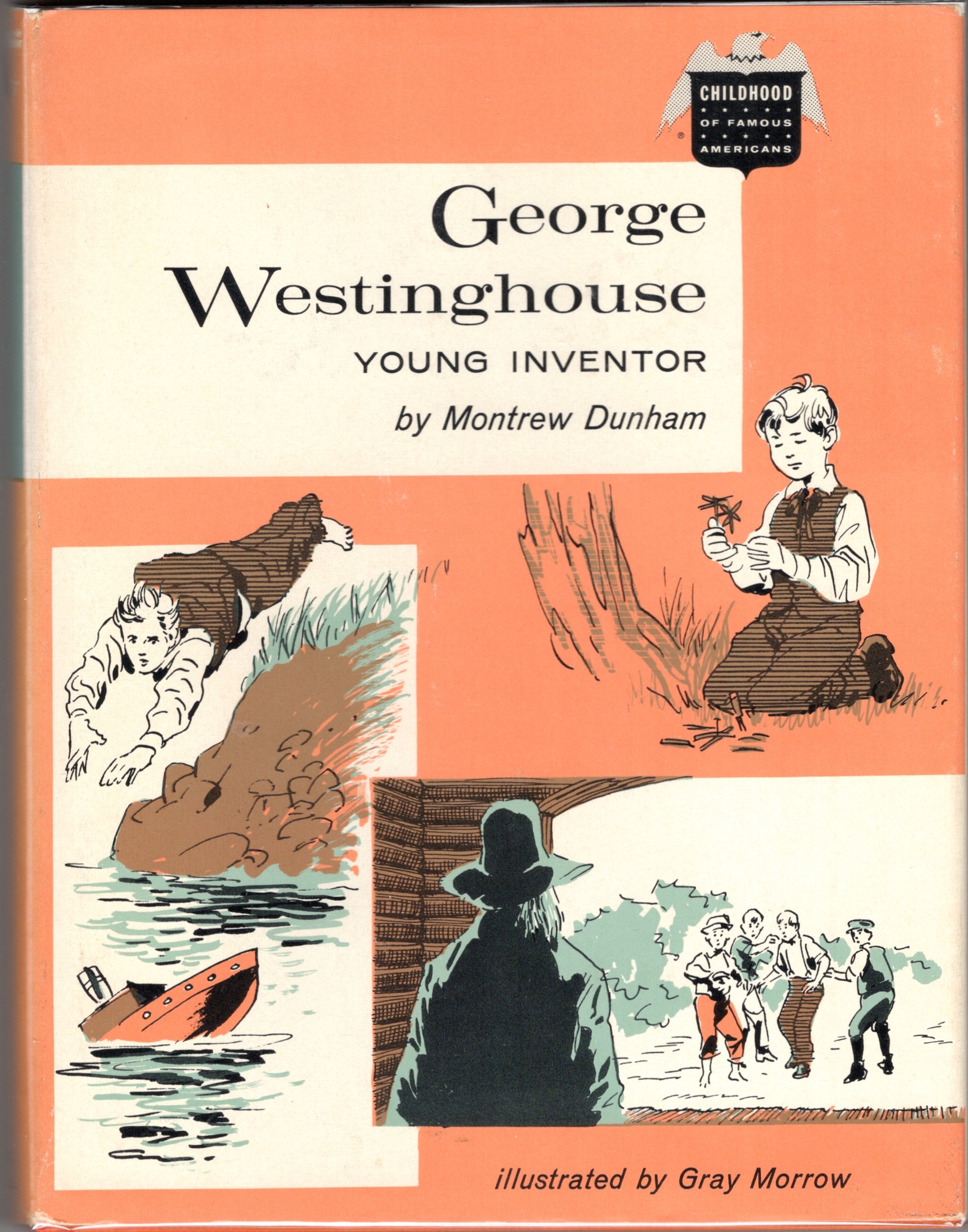 George Westinghouse: Young Inventor [The Childhood of Famous Americans Series]