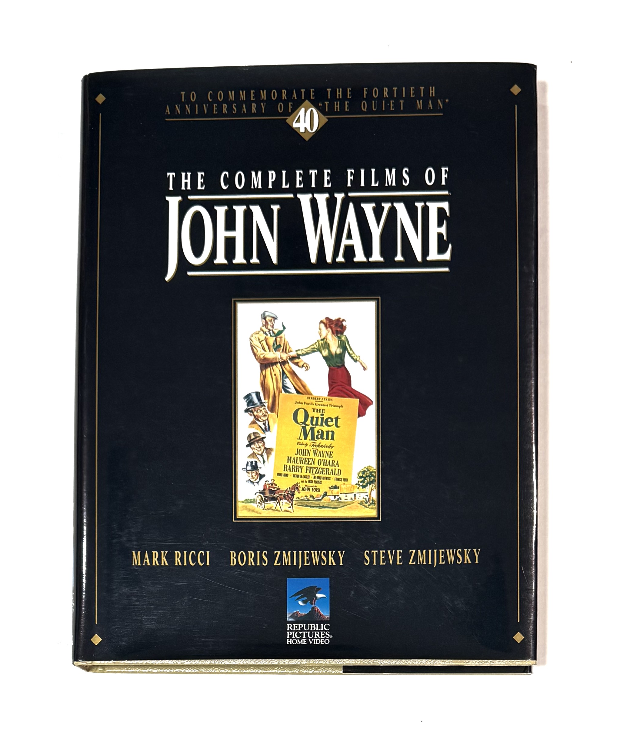 Image for The Complete Films of John Wayne - To Commemorate the 40th Anniversary of The Complete Films of John Wayne - To Commemorate the 40th Anniversary of