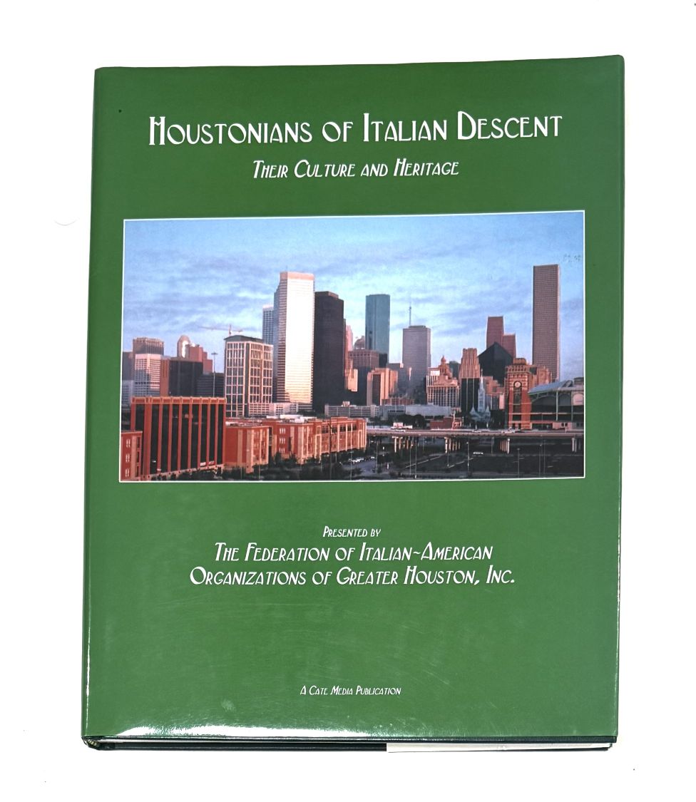 Image for Houstonians of Italian Descent: Their Culture and Heritage (Volume I) Houstonians of Italian Descent: Their Culture and Heritage (Volume I)