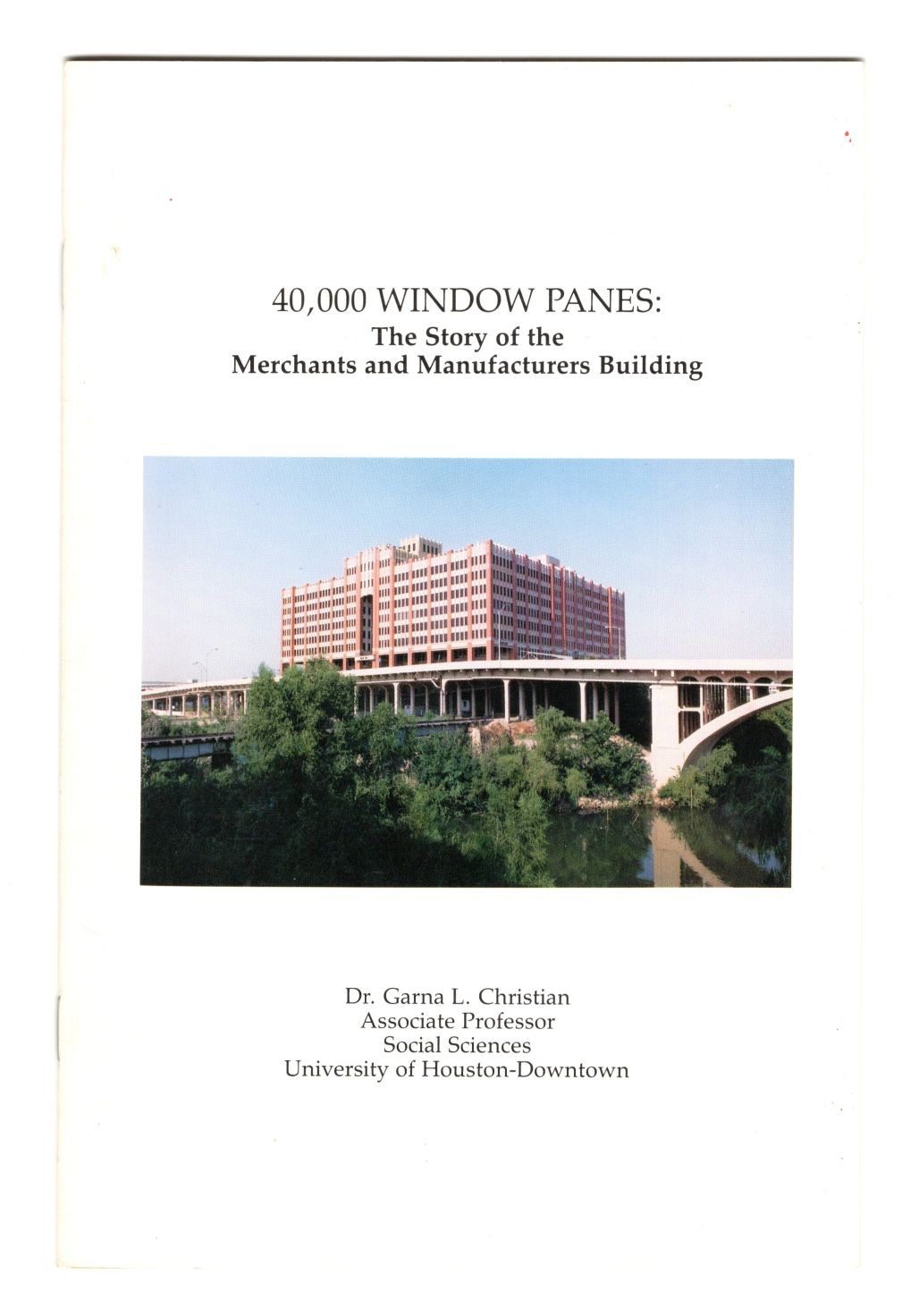 40,000 Windows: The Story of the Merchants and Manufacturers Building [Houston, Texas]