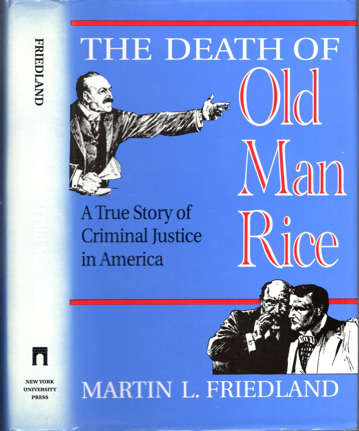 Image for The Death of Old Man Rice: A True Story of Criminal Justice in America The Death of Old Man Rice: A True Story of Criminal Justice in America