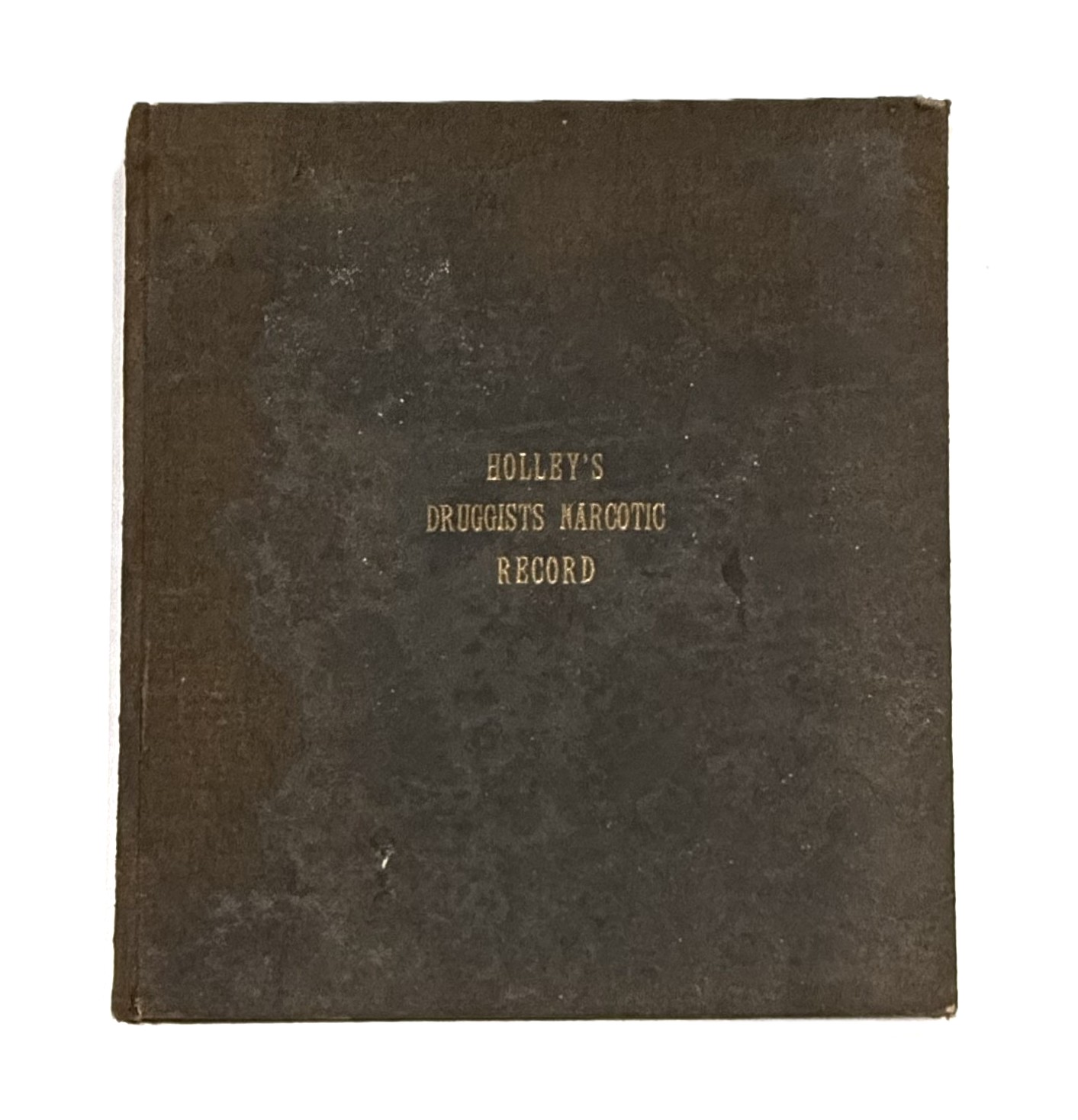 Holley's Druggists Narcotic Record (No. 1657) for Whittington's Pharmacy in Mount Ida, Arkansas, 1930 to 1934